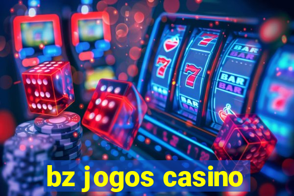 bz jogos casino